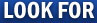 LOOK FOR